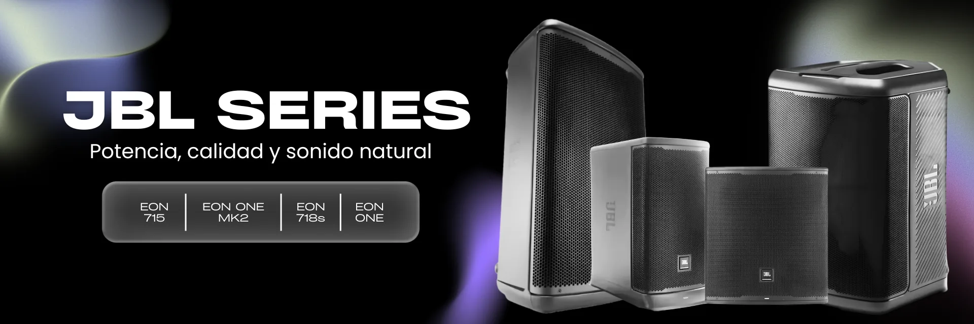 JBL Series: EON 715, EON ONE MK2, EON 718s y EON ONE