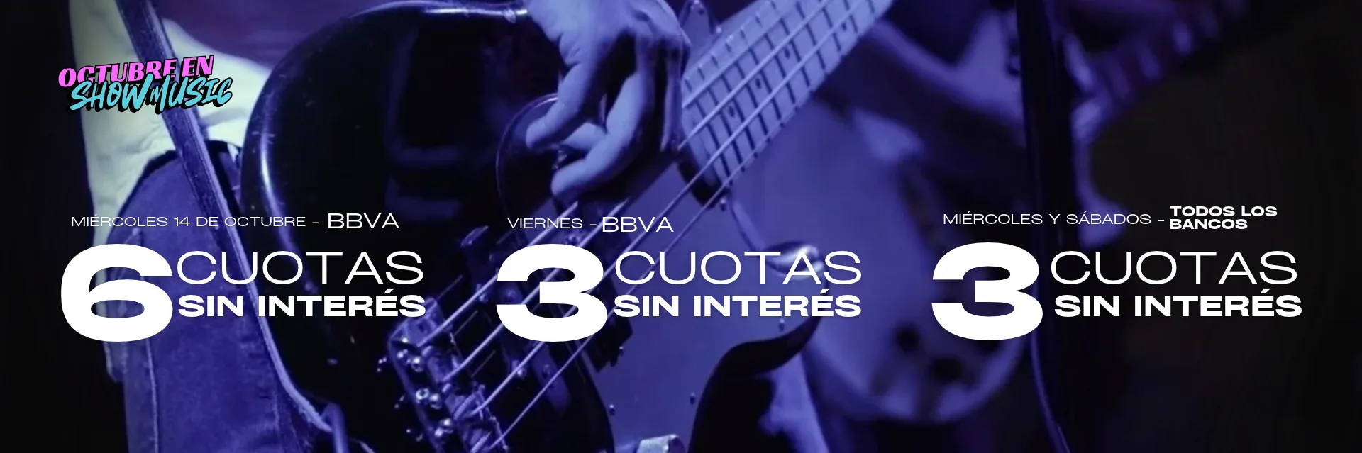 Octubre en Show Music: 6 y 3 cuotas sin interes